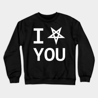 I Love You Crewneck Sweatshirt